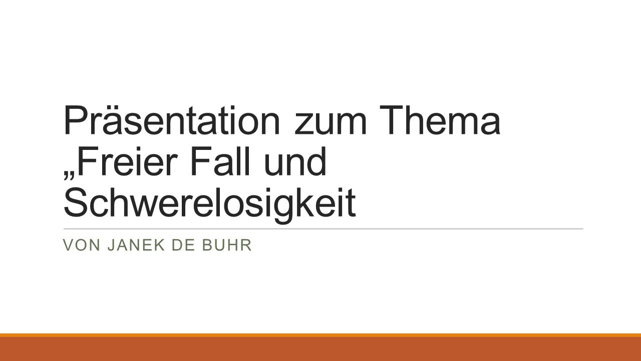 Prasentation Zum Thema Freier Fall Und Schwerelosigkeit Ppt Video Online Herunterladen