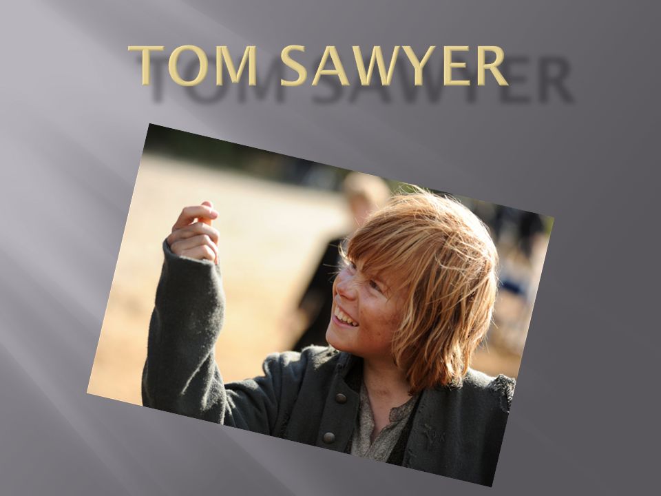 Tom Sawyer. - ppt video online herunterladen