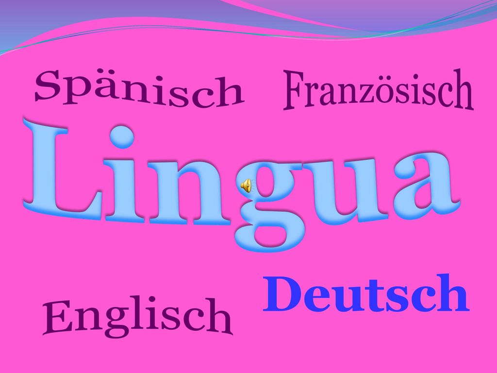 Spanisch Franzosisch Lingua Deutsch Englisch Ppt Herunterladen