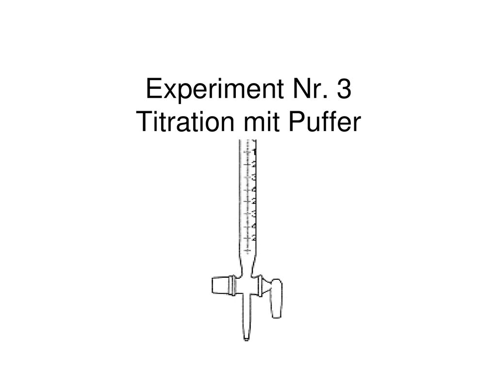 Experiment Nr. 3 Titration mit Puffer - ppt herunterladen