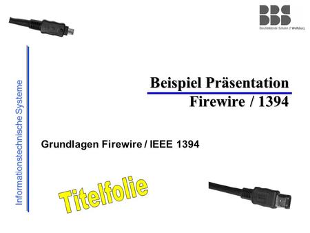 Beispiel Präsentation Firewire / 1394