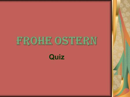 Frohe Ostern Quiz.