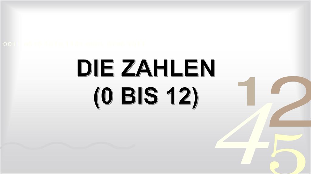 DIE ZAHLEN (0 BIS 12). - ppt herunterladen