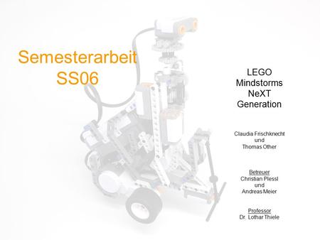 Semesterarbeit SS06 LEGO Mindstorms NeXT Generation