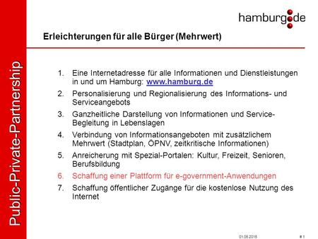 01.06.2015 # 1 1.Eine Internetadresse für alle Informationen und Dienstleistungen in und um Hamburg: www.hamburg.de 2.Personalisierung und Regionalisierung.