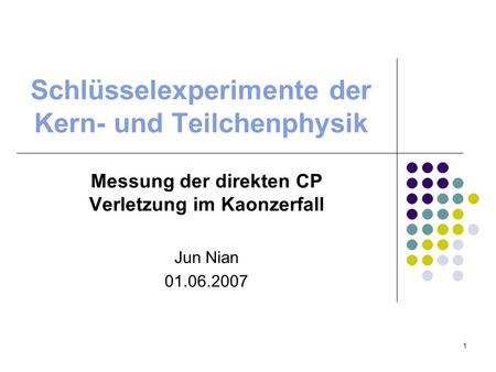 Schlüsselexperimente der Kern- und Teilchenphysik