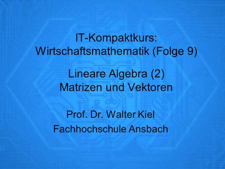 Prof. Dr. Walter Kiel Fachhochschule Ansbach