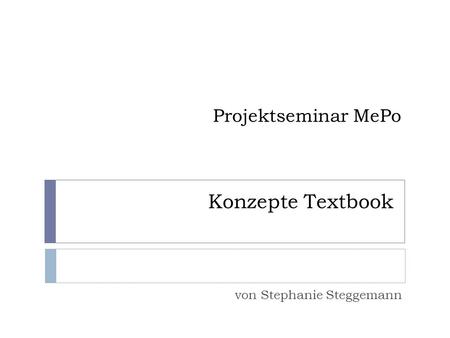 Projektseminar MePo von Stephanie Steggemann Konzepte Textbook.