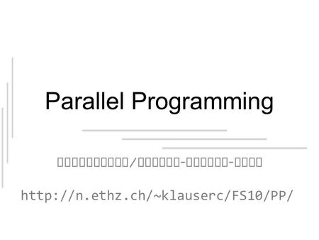 Parallel Programming Semaphores / Reader - Writer - Lock