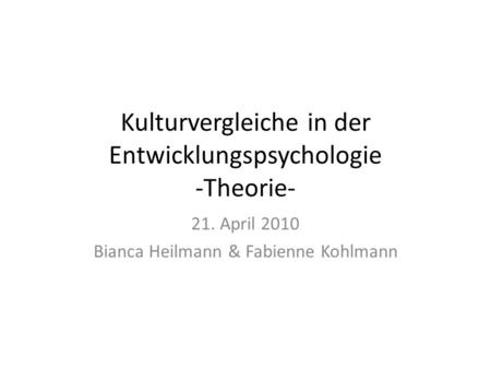 Kulturvergleiche in der Entwicklungspsychologie -Theorie-
