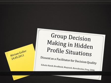 Group Decision Making in Hidden Profile Situations