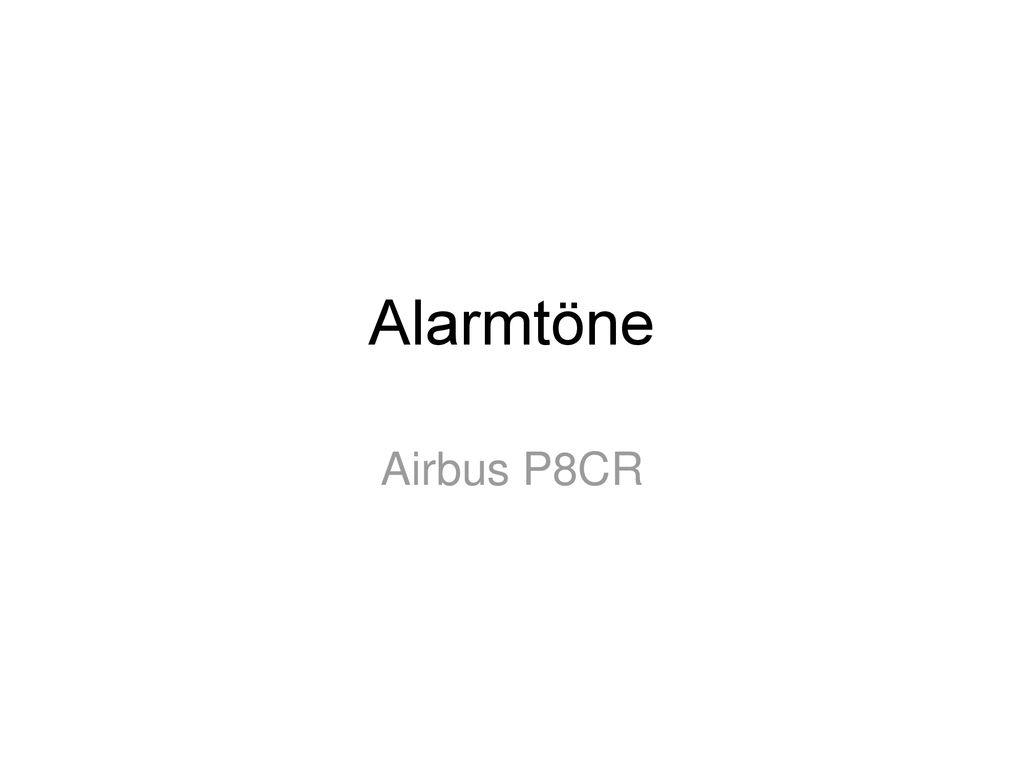 Alarmtöne Airbus P8CR. - ppt herunterladen