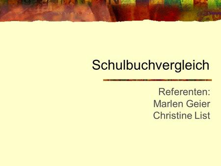 Referenten: Marlen Geier Christine List