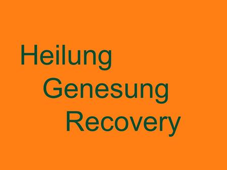 Heilung Genesung Recovery