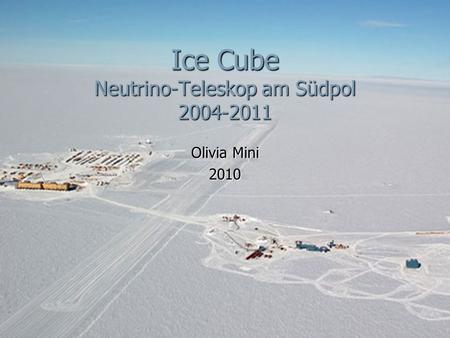 Ice Cube Neutrino-Teleskop am Südpol
