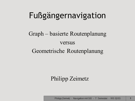 Graph – basierte Routenplanung versus Geometrische Routenplanung