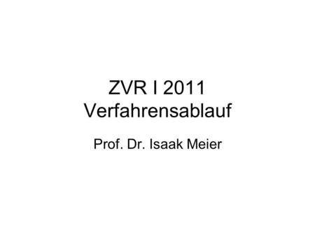 ZVR I 2011 Verfahrensablauf