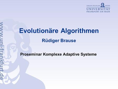 Evolutionäre Algorithmen Rüdiger Brause
