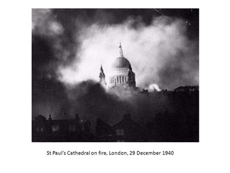 St Paul’s Cathedral on fire, London, 29 December 1940.