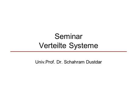 Seminar Verteilte Systeme