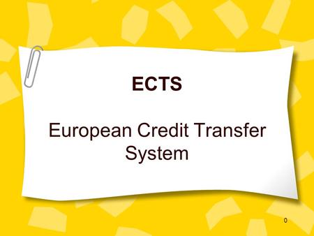 0 ECTS European Credit Transfer System. OR Mag. Elke Kitzelmann1 ECTS Was ist ein ‚ Credit System ‘ ? Ein Credit System dient der systematischen Erfassung.