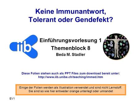 Keine Immunantwort, Tolerant oder Gendefekt?