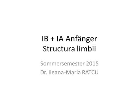 IB + IA Anfänger Structura limbii
