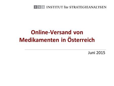 Online-Versand von Medikamenten in Österreich Juni 2015.