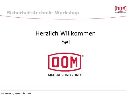 Herzlich Willkommen bei Sicherheitstechnik- Workshop