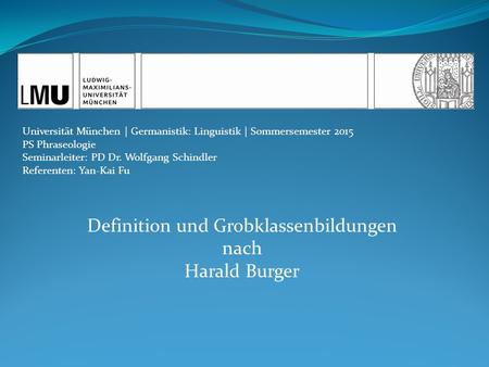 Definition und Grobklassenbildungen nach Harald Burger