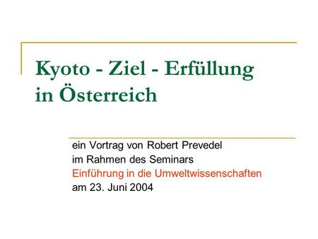 Kyoto - Ziel - Erfüllung in Österreich