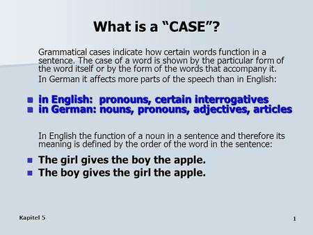 What is a “CASE”? in English: pronouns, certain interrogatives
