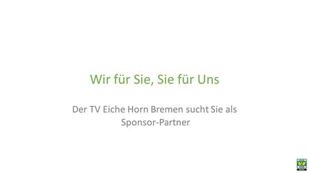 Der TV Eiche Horn Bremen sucht Sie als Sponsor-Partner