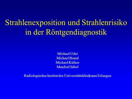 Strahlenexposition und Strahlenrisiko in der Röntgendiagnostik