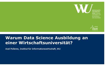 Warum Data Science Ausbildung an einer Wirtschaftsuniversität