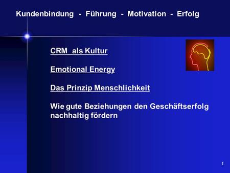 Kundenbindung  -  Führung  -  Motivation  -  Erfolg