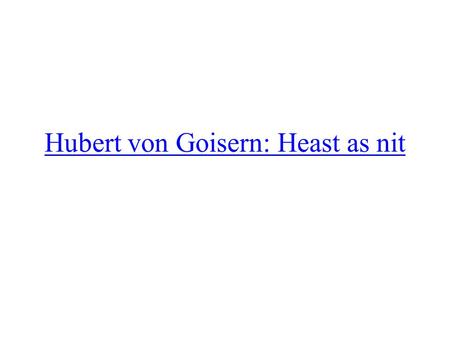 Hubert von Goisern: Heast as nit