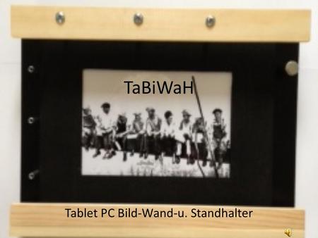 TaBiWaH Tablet PC Bild-Wand-u. Standhalter. ..ob in der Küche ….an der Wand..