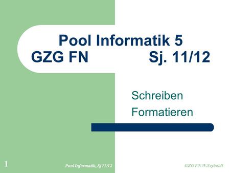 Pool Informatik 5 GZG FN Sj. 11/12