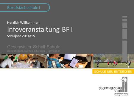 Herzlich Willkommen Infoveranstaltung BF I Schuljahr 2014/15