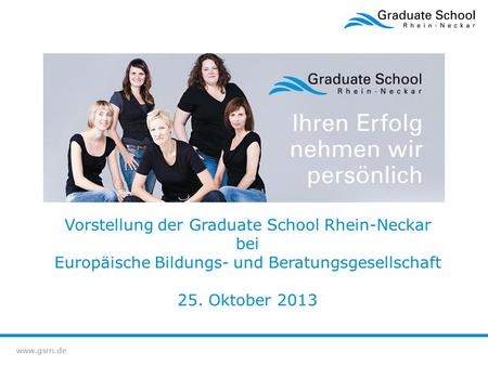 Vorstellung der Graduate School Rhein-Neckar