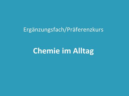 Ergänzungsfach/Präferenzkurs