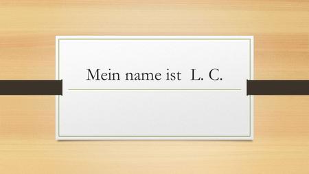 Mein name ist L. C.. Etwas über mich Ich lebe in Paseka Sanatorium Ich muss in die Schule gehen Újezd Ich bin 12 Jahre alt Ich gehe in die 8. Klasse Ich.