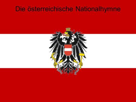 Die österreichische Nationalhymne