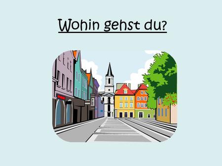 Wohin gehst du?. Ich gehe....??? Three main prepositions : In zu nach Florida Deutschland Kanada Salt Lake Hause When do I use these? zu Hause=at home.