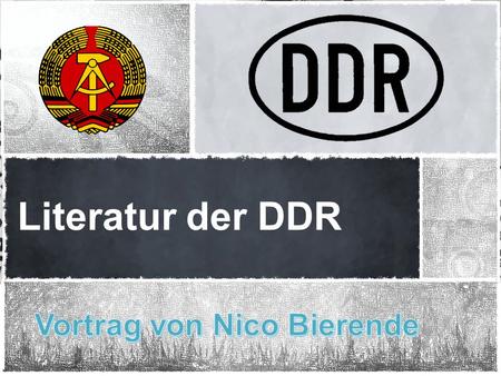 Literatur der DDR Vortrag von Nico Bierende.