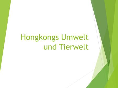 Hongkongs Umwelt und Tierwelt. Nicht nur ein Finanzentrum!