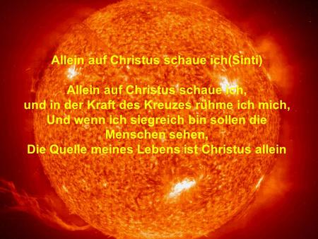 Allein auf Christus schaue ich(Sinti) Allein auf Christus schaue ich,