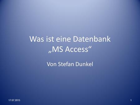 Was ist eine Datenbank „MS Access“