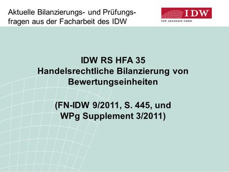 IDW RS HFA 35 Handelsrechtliche Bilanzierung von Bewertungseinheiten